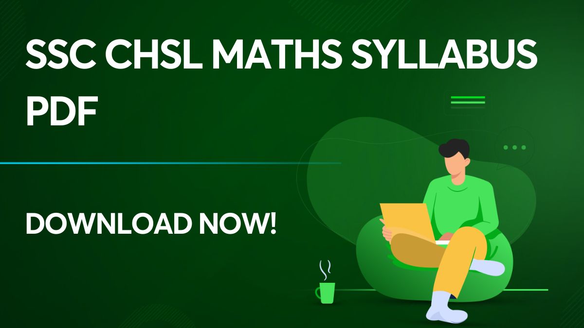 SSC CHSL Maths Syllabus PDF 2023 Download The PDF of SSC CHSL!