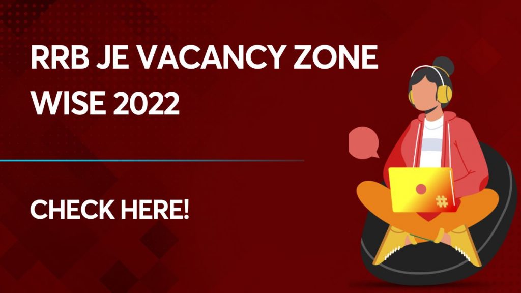 RRB JE Vacancy Zone Wise 2022