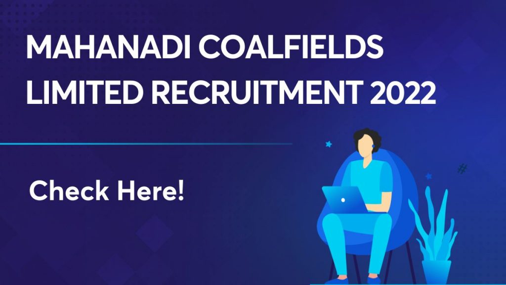 Mahanadi Coalfields Limited Recruitment 2022