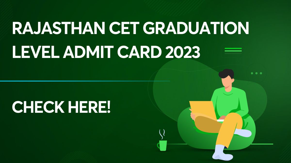 Rajasthan CET Graduation Level Admit Card 2023