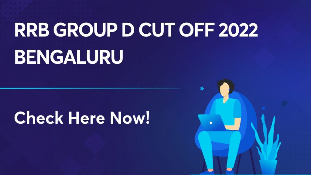 RRB Group D Cut Off 2022 Bengaluru