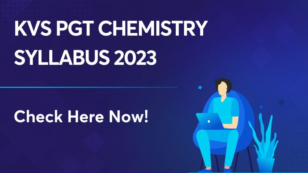 KVS PGT Chemistry Syllabus 2023