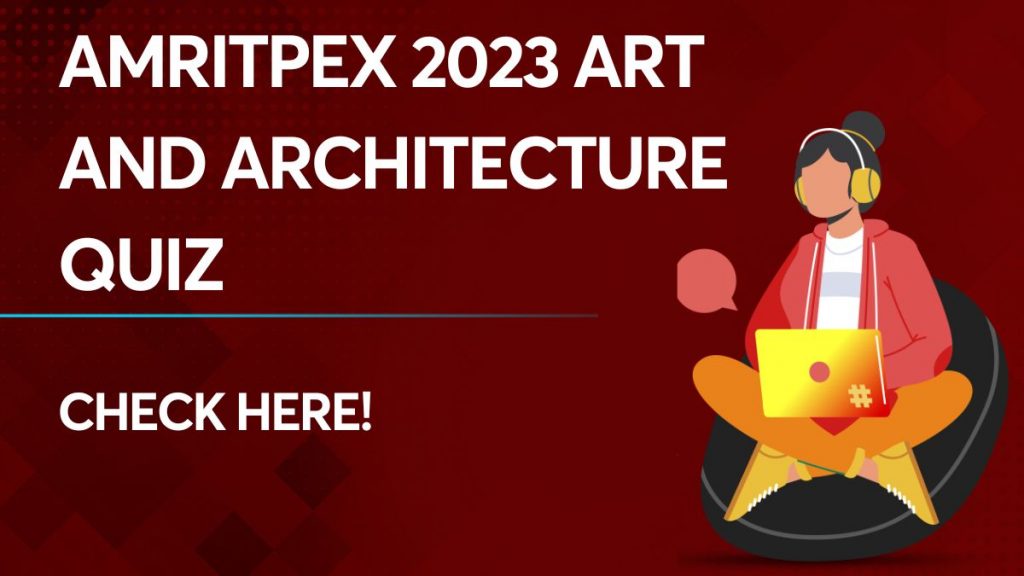 AMRITPEX 2023 Art and Architecture Quiz