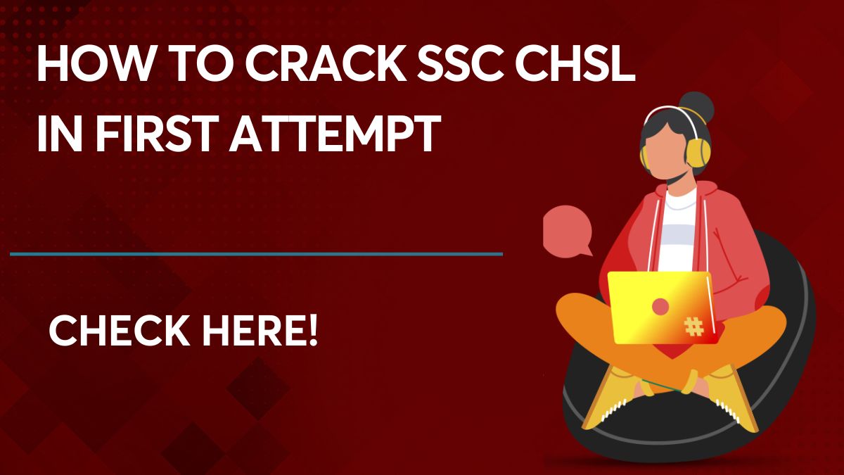 How to Crack SSC CHSL in First Attempt