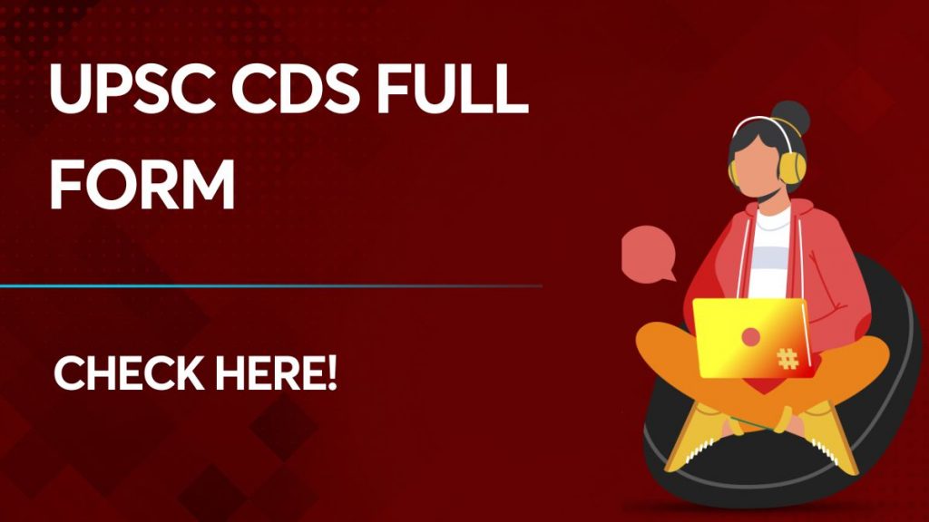 UPSC CDS Full Form