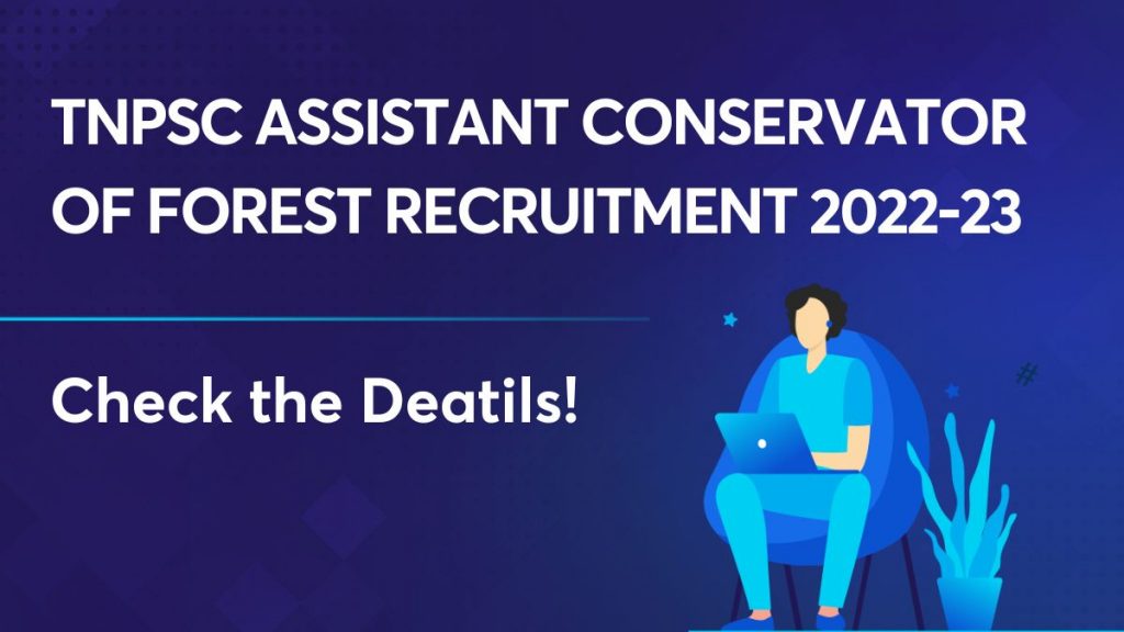 TNPSC Assistant Conservator of Forest Recruitment 2022-23