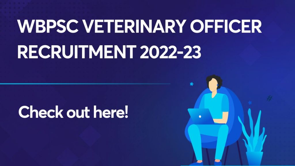 WBPSC Veterinary Officer Recruitment 2022-23