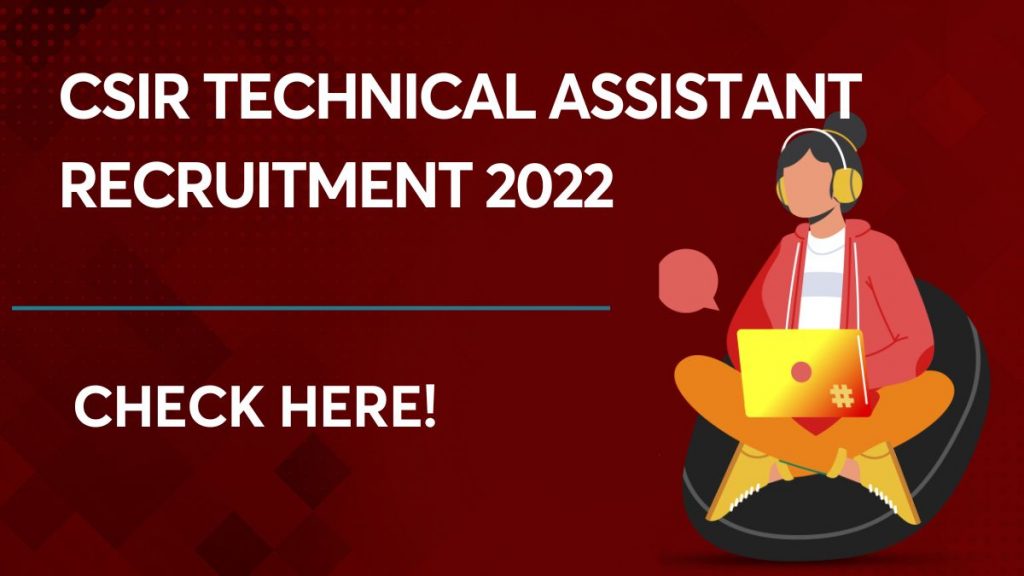 CSIR Technical Assistant Recruitment 2022