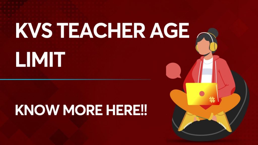 KVS Teacher Age Limit