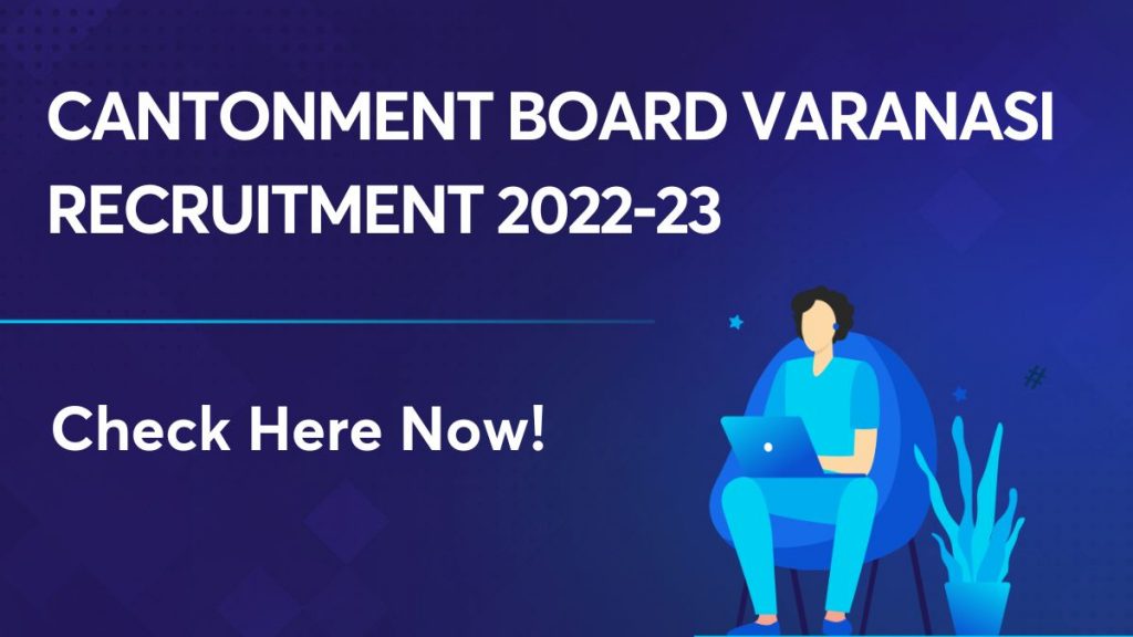 Cantonment Board Varanasi Recruitment 2022-23