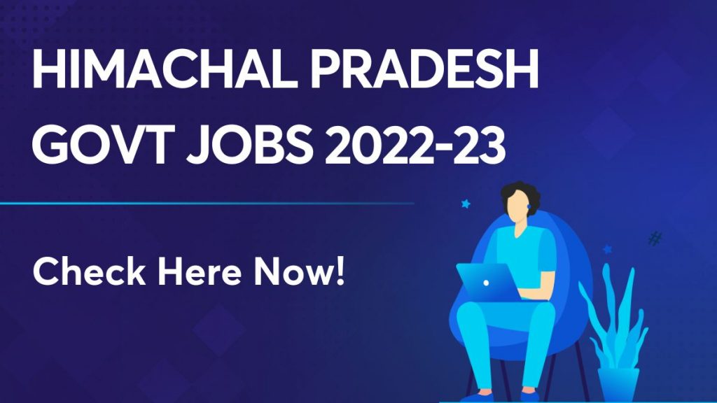 Himachal Pradesh Govt Jobs 2022-23