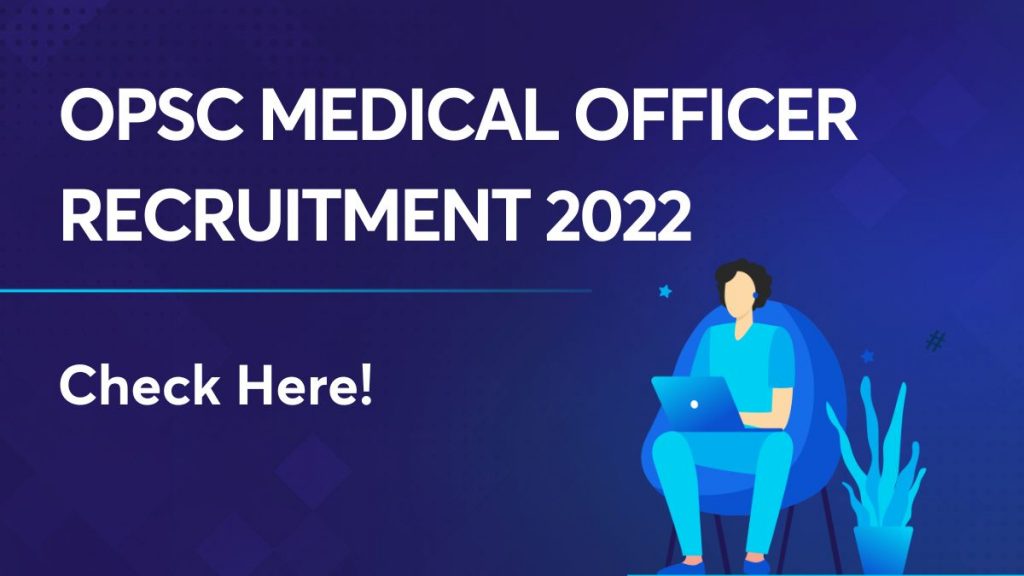 OPSC Medical Officer Recruitment 2022 For 3481 Posts