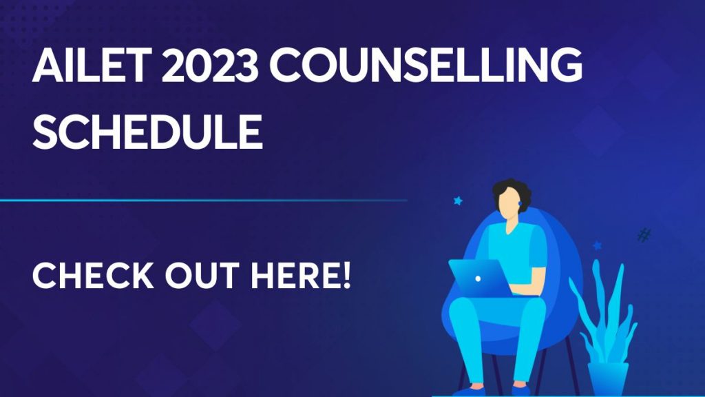 AILET 2023 Counselling Schedule is Out!
