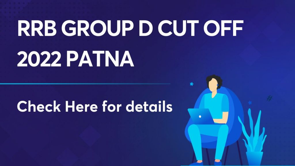 RRB Group D Cut Off 2022 Patna