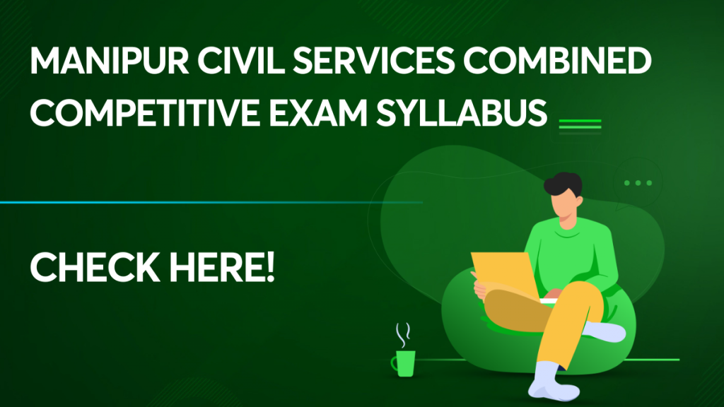 Manipur Civil Services Combined Competitive Exam Syllabus
