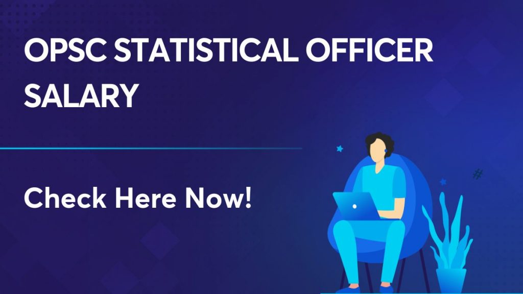 OPSC Statistical Officer Salary