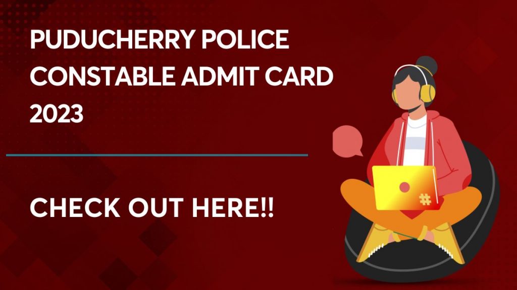 Puducherry Police Constable Admit Card 2023