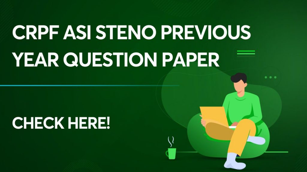 CRPF ASI Steno Previous Year Question Paper
