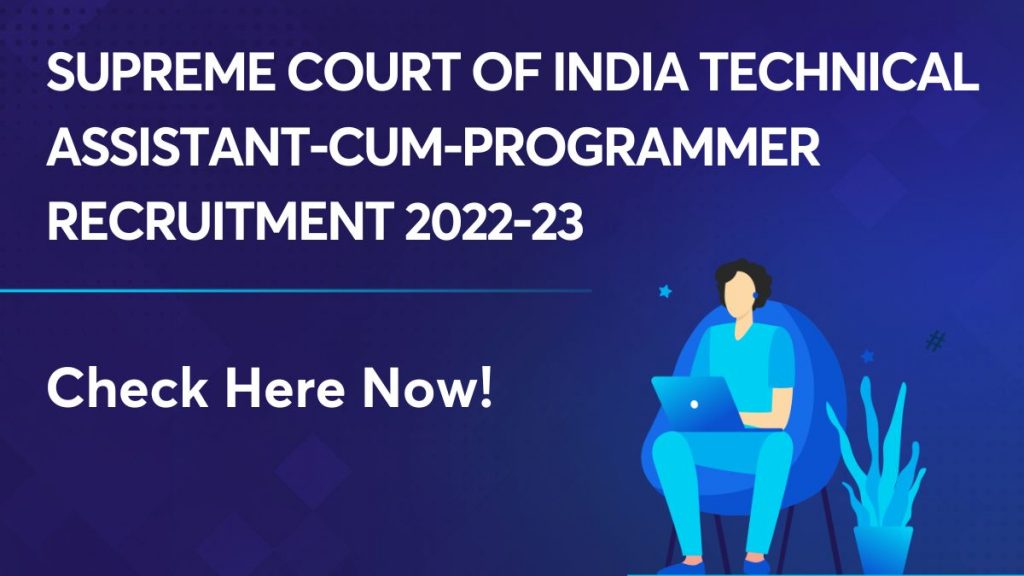 Supreme Court of India Technical Assistant-cum-Programmer Recruitment 2022-23