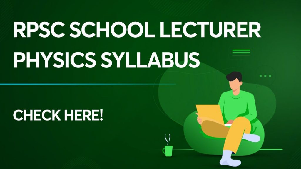 RPSC School Lecturer Physics Syllabus 2023