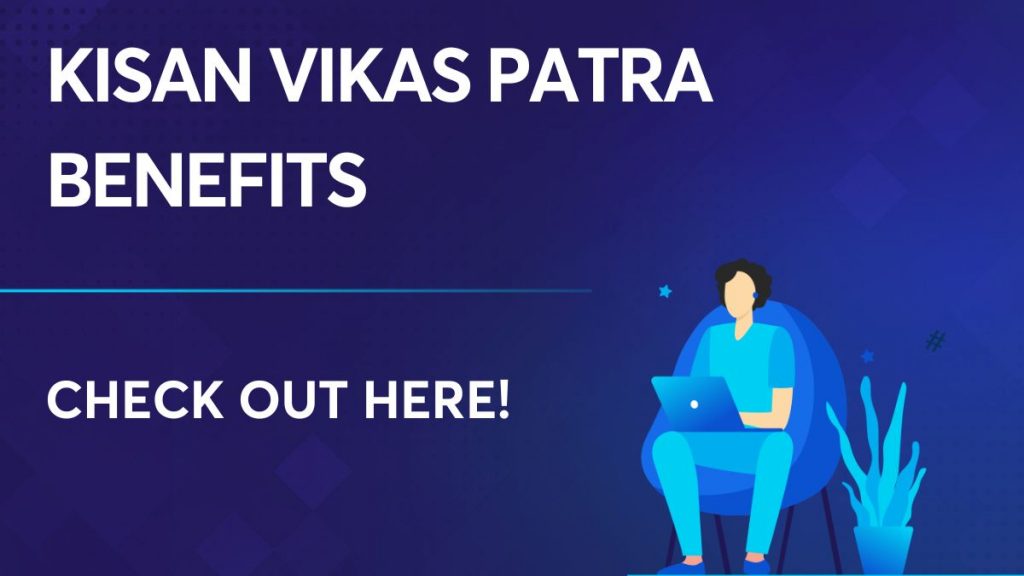 Kisan Vikas Patra benefits