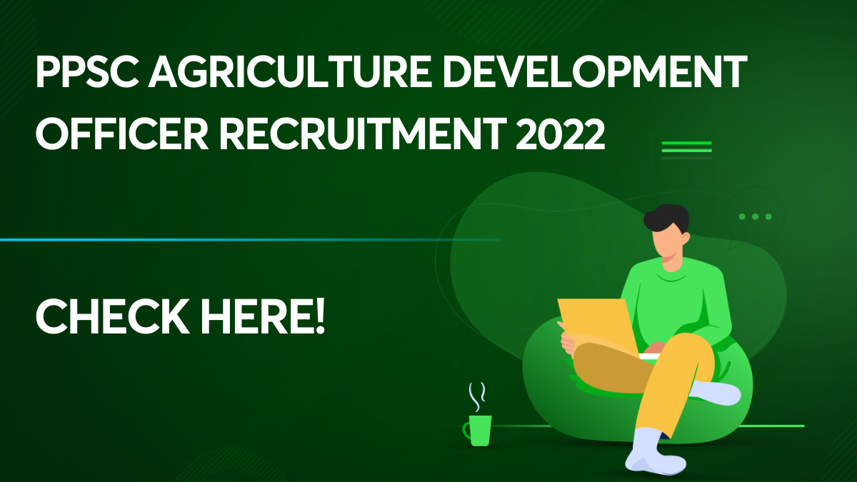 ppsc-agriculture-development-officer-recruitment-2022-check-here