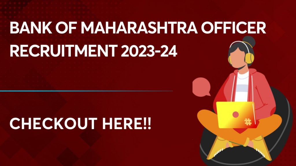 Bank Of Maharashtra Officer Recruitment 2023-24