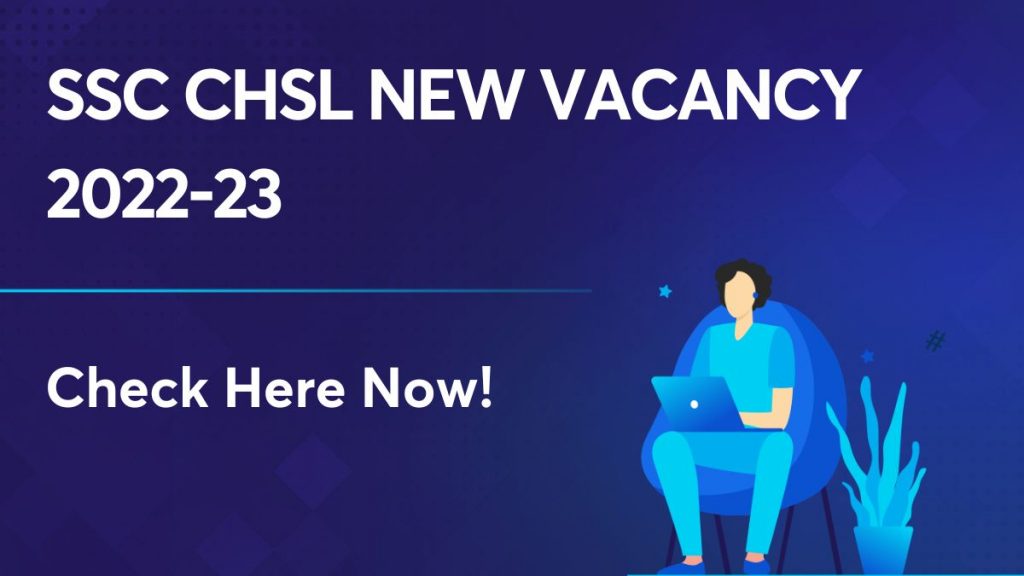 SSC CHSL New Vacancy 2022-23