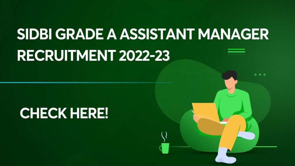 SIDBI Grade A Assistant Manager Recruitment 2022-23