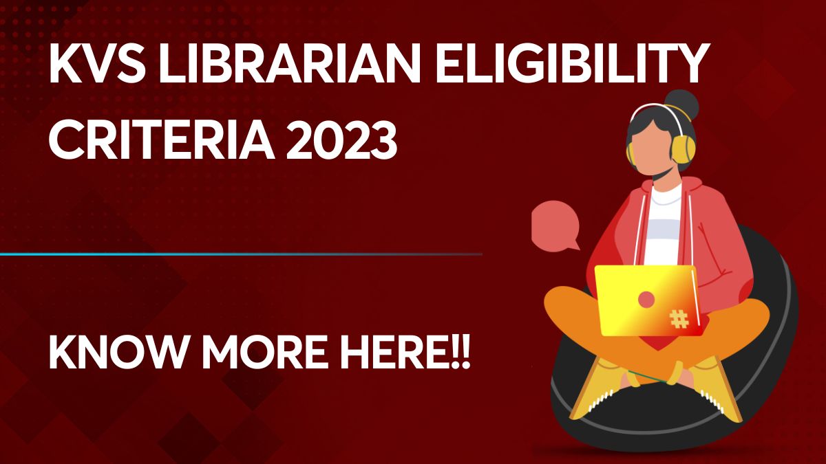 KVS Librarian Eligibility Criteria 2023 KVS Librarian Eligibility PDF