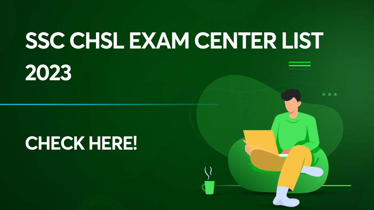 SSC CHSL Exam Center List 2023