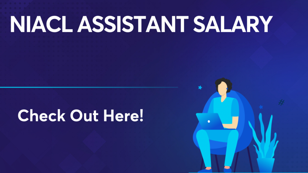 NIACL Assistant Salary