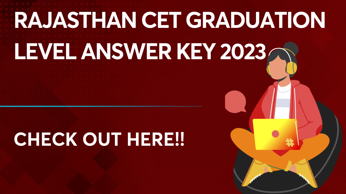 Rajasthan CET Graduation Level Answer Key 2023