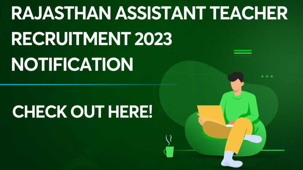 Rajasthan Assistant Teacher Recruitment 2023 Notification