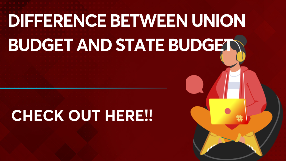 Difference Between Union Budget And State Budget