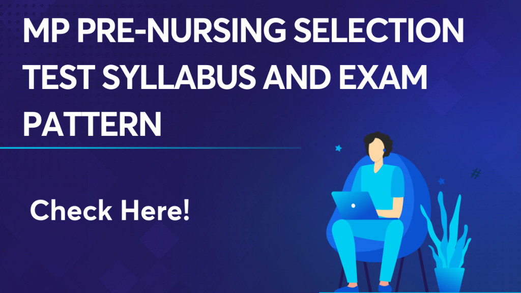 MP Pre-Nursing Selection Test Syllabus And Exam Pattern