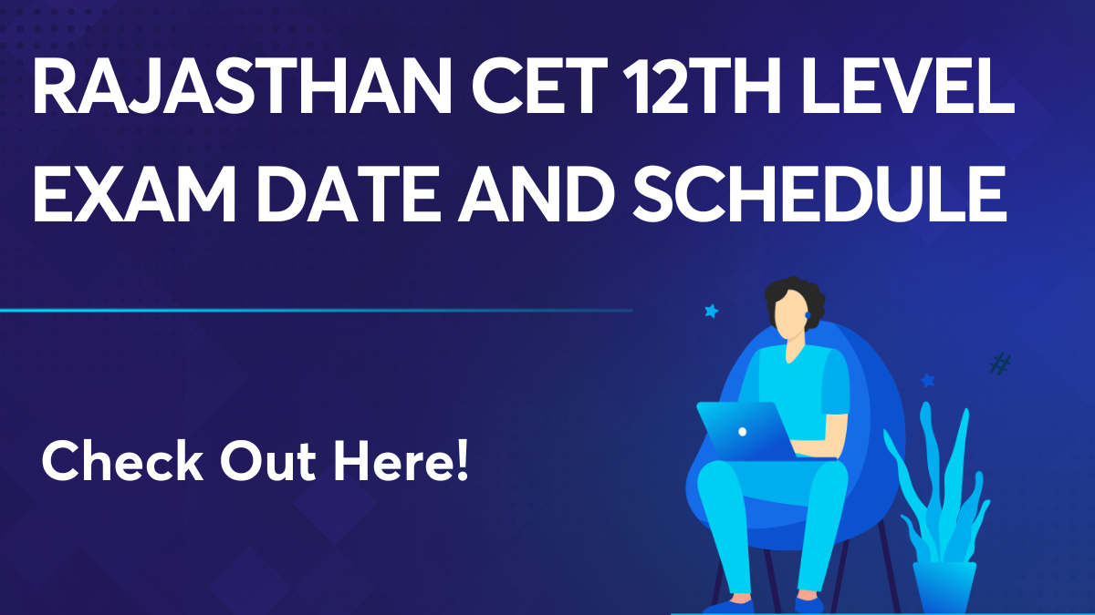 Rajasthan CET 12th Level Exam Date And Schedule