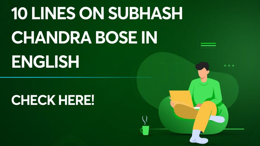 10 Lines on Subhash Chandra Bose in English
