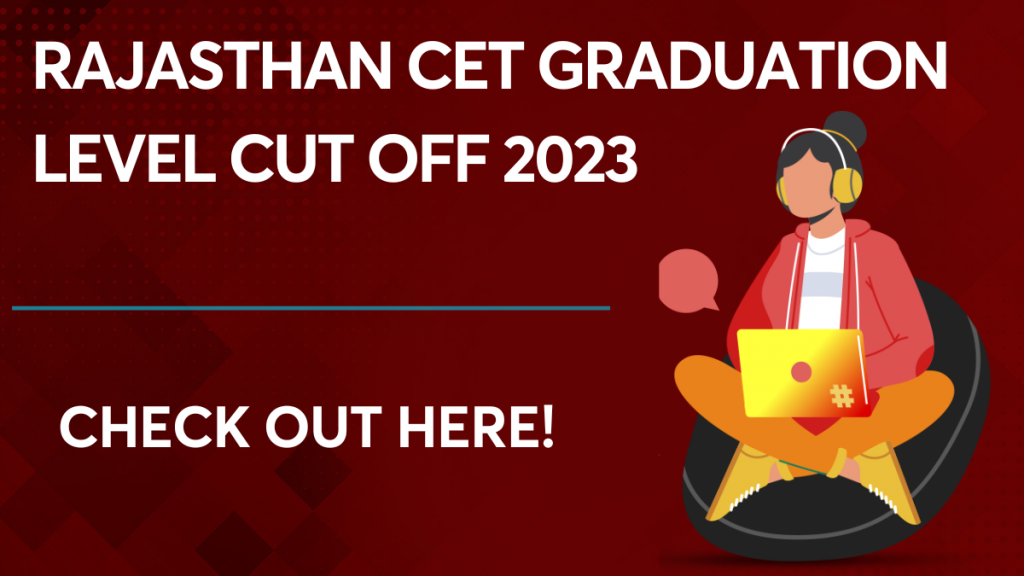 Rajasthan CET Graduation Level Cut Off 2023