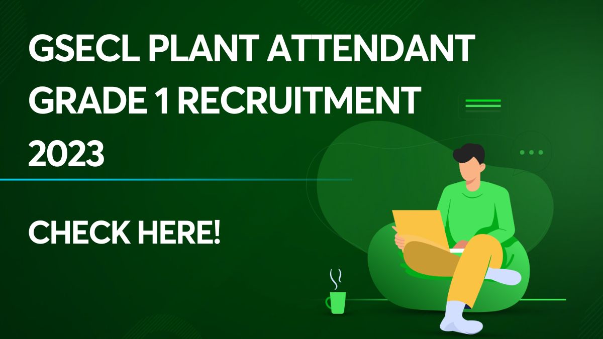 GSECL Plant Attendant Grade 1 Recruitment 2023