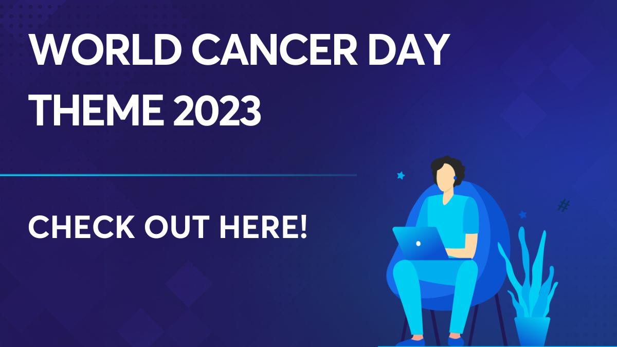 World Cancer Day Theme 2023