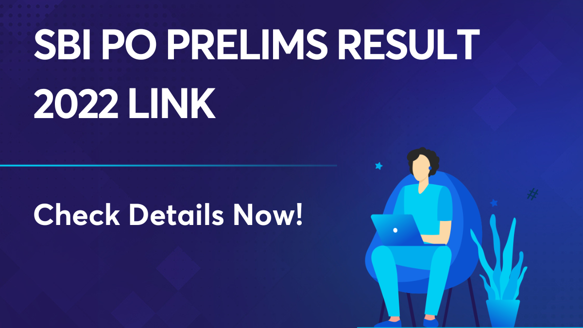 SBI PO Prelims Result 2022 Link