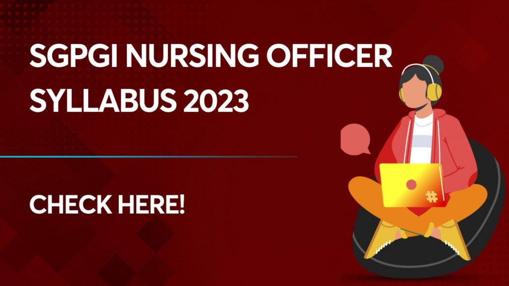 SGPGI Nursing Officer Syllabus 2023