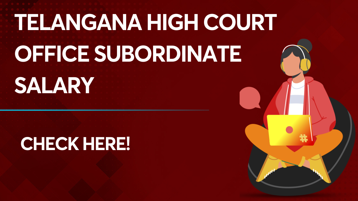 Telangana High Court Office Subordinate Salary