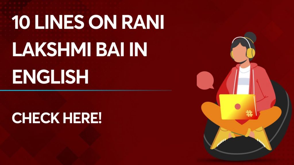 10 Lines on Rani Lakshmi Bai in English