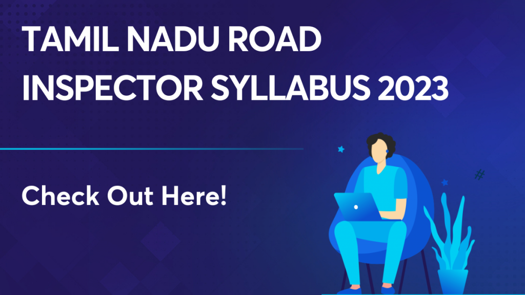 Tamil Nadu Road Inspector Syllabus 2023