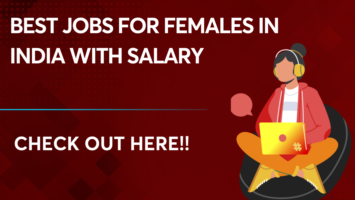 Best Jobs for Females in India with Salary