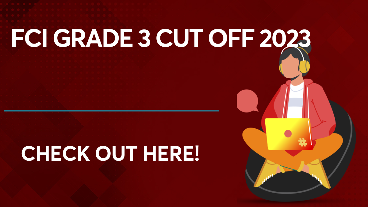 FCI Grade 3 Cut Off 2023