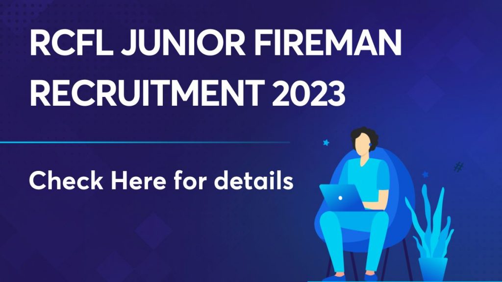 RCFL Junior Fireman Recruitment 2023