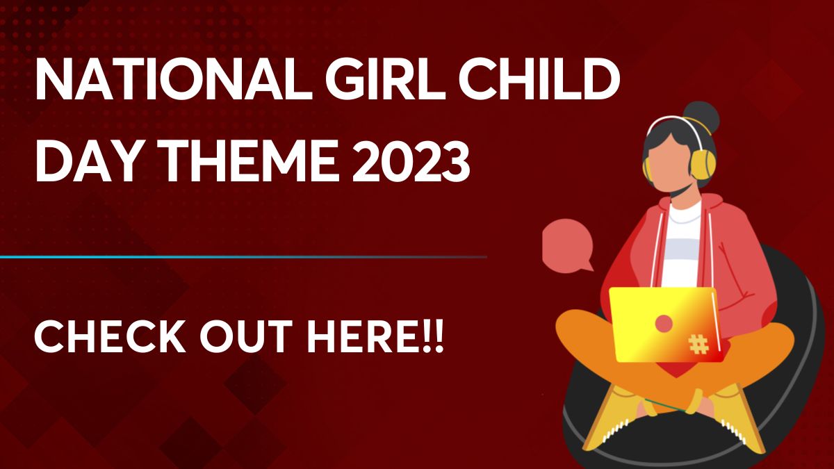 National Girl Child Day Theme 2023 History Significance Here 